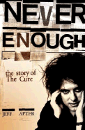 The Cure: Never Enough - Apter, Jeff, and Apterapter, Jeffjeff