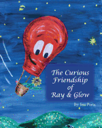 The Curious Friendship of Ray and Glow