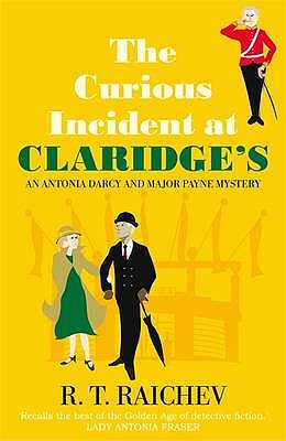 The Curious Incident at Claridge's - Raichev, R. T.