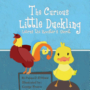The Curious Little Duckling Learns the Rooster's Secret.