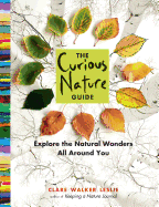 The Curious Nature Guide: Explore the Natural Wonders All Around You