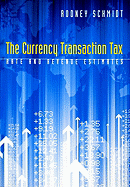 The Currency Transaction Tax: Rate and Revenue Estimates