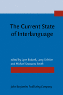 The Current State of Interlanguage: Studies in Honor of William E. Rutherford