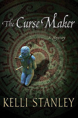 The Curse-Maker - Stanley, Kelli
