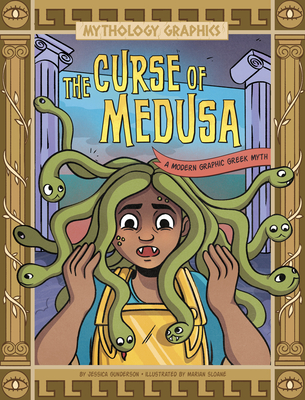 The Curse of Medusa: A Modern Graphic Greek Myth - Gunderson, Jessica