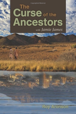 The Curse Of the Ancestors With Jamie James - Aronson, Roy