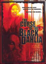 The Curse of the Black Dahlia - Dan Goldman