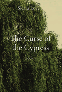 The Curse of the Cypress: Book 1