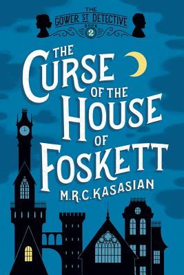 The Curse of the House of Foskett - Kasasian, M R C