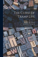 The Curse of Tramp Life
