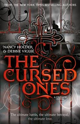 The Cursed Ones. Nancy Holder and Debbie Viguie - Holder, Nancy