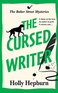 The Cursed Writer: A BRILLIANT historical cozy mystery, perfect for fans of Sherlock Holmes!