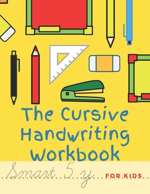 The Cursive Handwriting Workbook For Kids: Cursive practice for beginners workbook / Writing Practice Book to Master Letters, Words, Sentences and Numbers/ 88 Diversified Pages/ 8,5 x 11 inches - Publishing, Workgirl