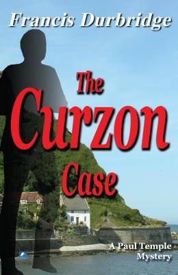 The Curzon Case - Durbridge, Francis