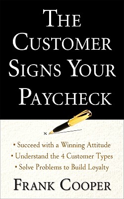 The Customer Signs Your Paycheck - Cooper, Frank