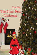 The Cute Pets Christmas: Story for Kids