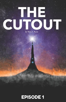 The Cutout: Episode 1 - Ryan, Max A., and Ardelean, Marian Eugen (Contributions by)