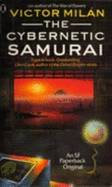 The Cybernetic Samurai - Milan, Victor
