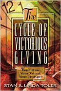 The Cycle of Victorious Giving: Your Time, Your Talent, Your Treasure