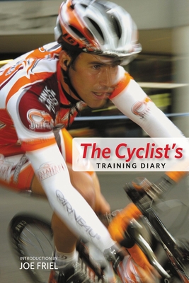 The Cyclist's Training Diary - Friel, Joe (Introduction by)