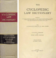 The Cyclopedic Law Dictionary: Comprising the Terms and Phrases of American Jurisprudence, Including Ancient and Modern Common Law, International Law, and Numerous Select Titles from the Civil Law ...: With an Exhaustive Collection of Legal Maxims