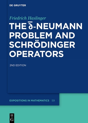 The D-Bar Neumann Problem and Schrdinger Operators - Haslinger, Friedrich