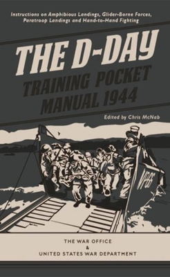 The D-Day Training Pocket Manual 1944 - McNab, Chris (Editor)