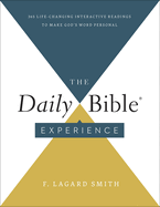 The Daily Bible Experience: 365 Life-Changing Readings to Make God's Word Personal