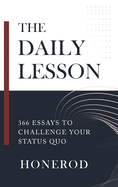 The Daily Lesson: 366 Essays to Challenge Your Status Quo