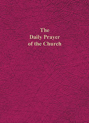 The Daily Prayer of the Church - Pfatteicher, Philip H (Editor)