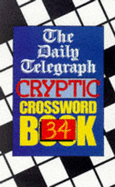 The "Daily Telegraph" Cryptic Crossword Book - Daily Telegraph