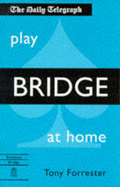 The Daily telegraph play bridge at home - Forrester, Tony