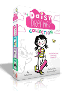 The Daisy Dreamer Collection (Boxed Set): Daisy Dreamer and the Totally True Imaginary Friend; Daisy Dreamer and the World of Make-Believe; Sparkle Fairies and the Imaginaries; The Not-So-Pretty Pixies