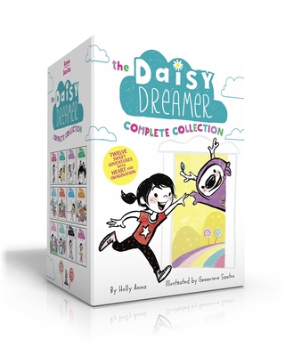 The Daisy Dreamer Complete Collection (Boxed Set): Daisy Dreamer and the Totally True Imaginary Friend; Daisy Dreamer and the World of Make-Believe; Sparkle Fairies and the Imaginaries; The Not-So-Pretty Pixies; The Ice Castle; The Wishing-Well Spell... - Anna, Holly
