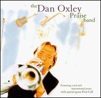 The Dan Oxley Praise Band - The Dan Oxley Praise Band