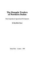 The Danagla Traders of Northern Sudan: Rural Capitalism & Agricultural Development