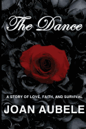 The Dance: A Story of Love, Faith, and Survival (Deluxe 2nd Edition)