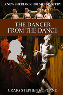 The Dancer from the Dance: A New Sherlock Holmes Mystery