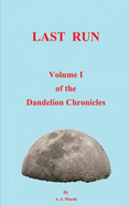 The Dandelion Chronicles Volume 1