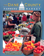 The Dane County Farmers' Market: A Personal History