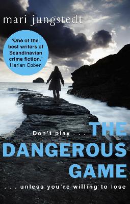 The Dangerous Game: Anders Knutas series 8 - Jungstedt, Mari