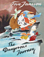 The Dangerous Journey: A Tale of Moomin Valley