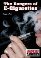 The Dangers of E-Cigarettes