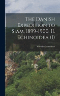 The Danish Expedition to Siam, 1899-1900. II. Echinoidea (I)