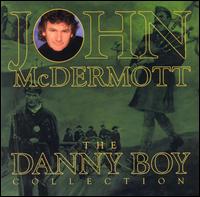 The Danny Boy Collection - John McDermott