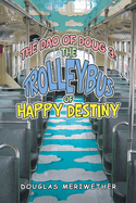 The Dao of Doug 3: the Trolleybus of Happy Destiny