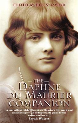 The Daphne Du Maurier Companion - Taylor, Helen, Miss (Consultant editor)