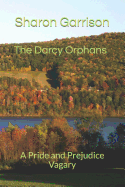 The Darcy Orphans: A Pride and Prejudice Vagary