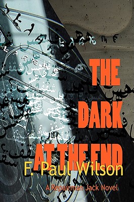 The Dark at the End - Wilson, F Paul