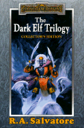 The Dark Elf Trilogy: "Homeland", "Exile", "Sojourn" - Salvatore, R. A.